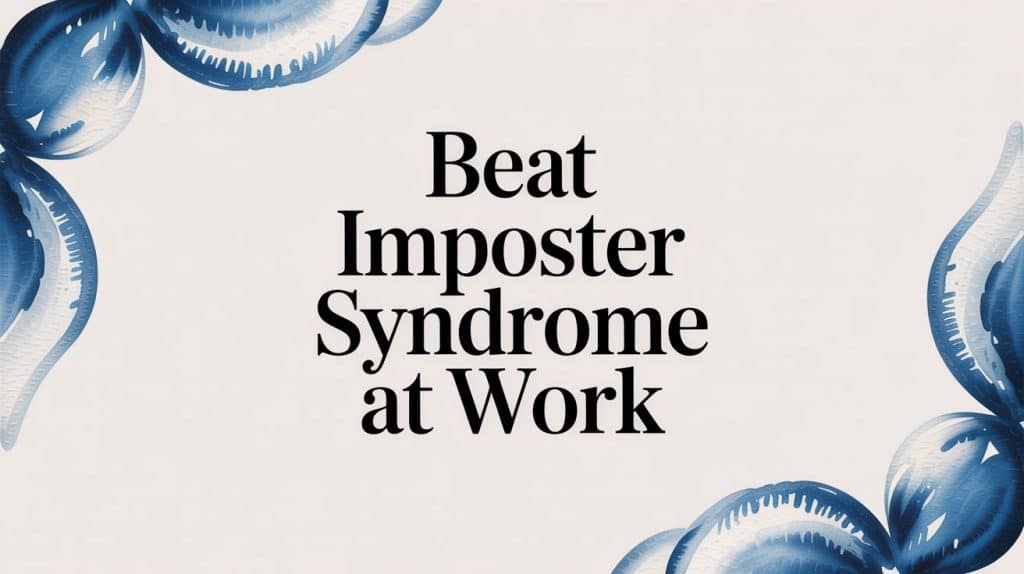 Beat Imposter Syndrome at Work